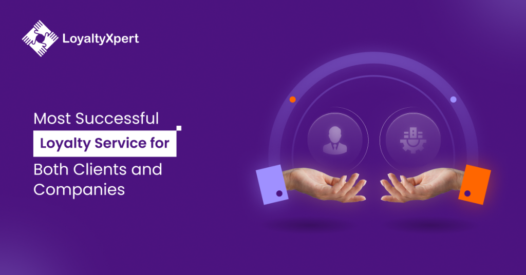 Most Successful Loyalty Service for Both Clients and Companies