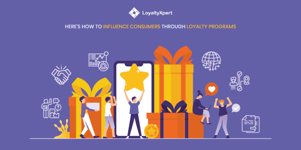 Here’s How to Influence Consumers Through Loyalty Programs?