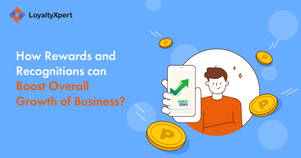 How Rewards and Recognitions Can Boost Overall Growth of Business?