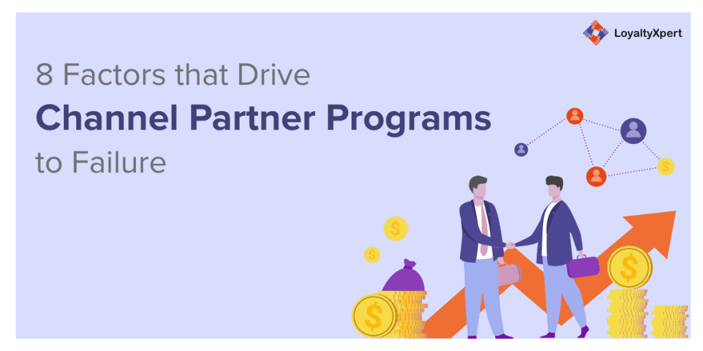 8 Most Common Reasons for Failure of Channel Loyalty Programs