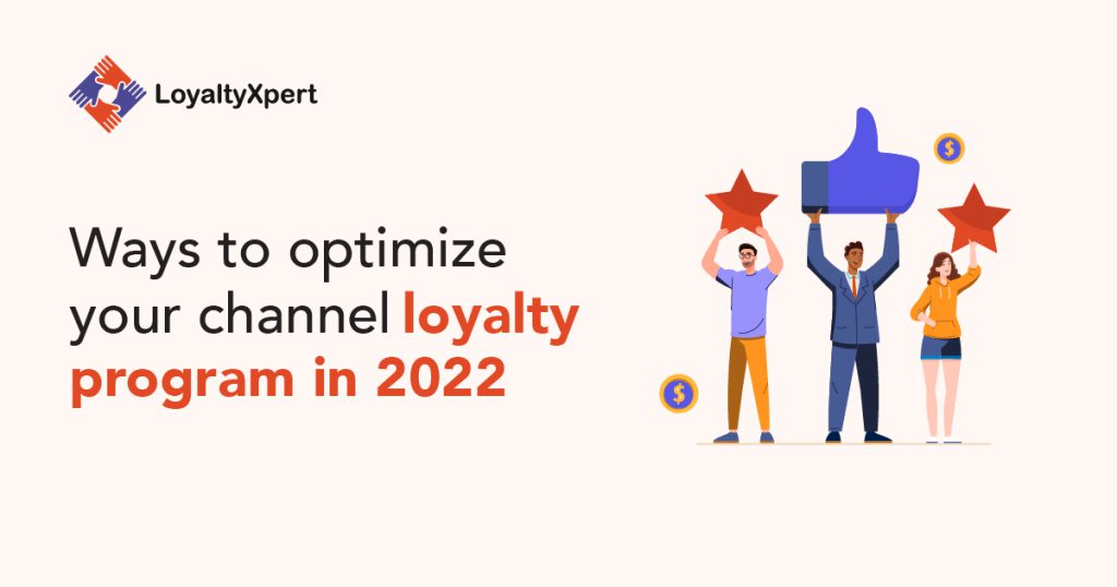 Ways to optimize your channel loyalty program in 2022