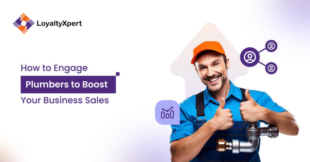 How to Engage Plumbers to Boost your Business Sales