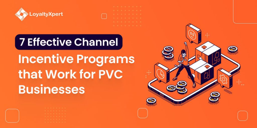 7 Effective Channel Incentive Programs that Work Like Magic for PVC Businesses