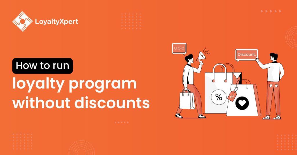 How to Run Successful Loyalty Programs Without Offering Discounts