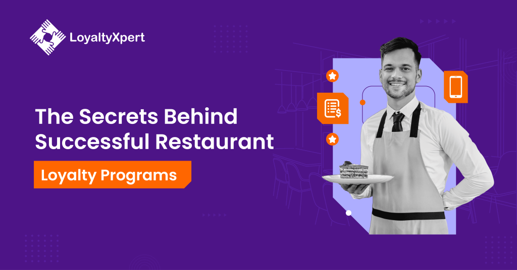 The Secrets Behind Successful Restaurant Loyalty Programs