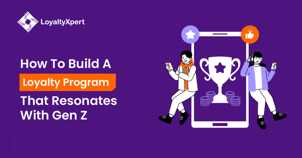 How to make a Loyalty Program that resonates with Gen-z