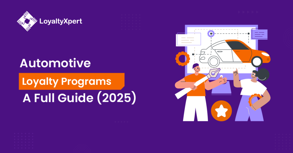 Automotive Loyalty Programs: A Full Guide 2025
