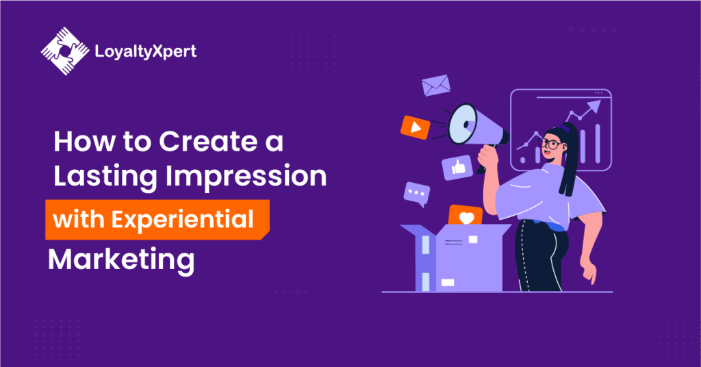 How to Create a Lasting Impression with Experiential Marketing?