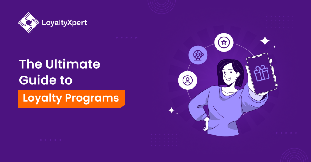 The Ultimate Guide to Loyalty Programs