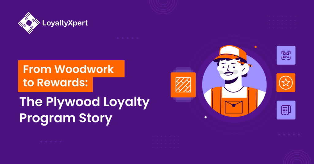 From Woodwork to Rewards: The Plywood Loyalty Program Story