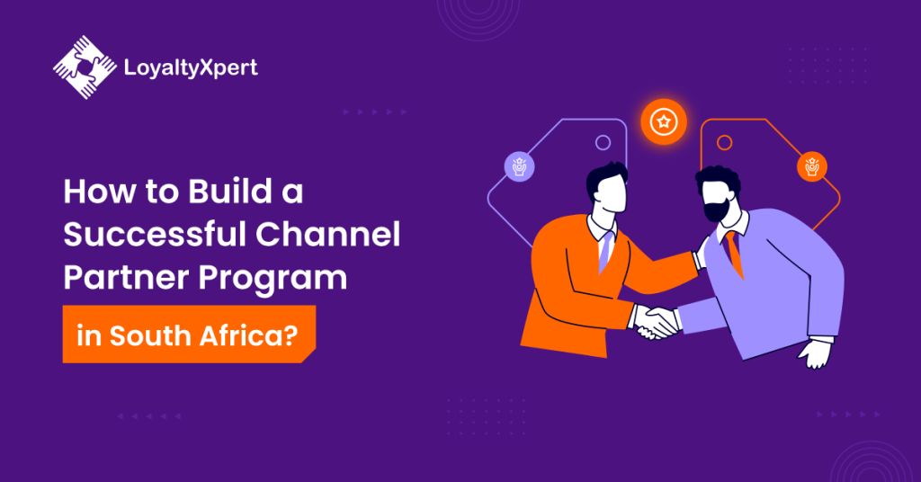 How to Build a Successful Channel Partner Program in South Africa?