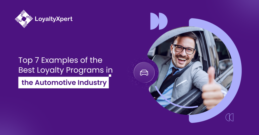 Top 7 Examples of the Best Loyalty Programs in the Automotive Industry