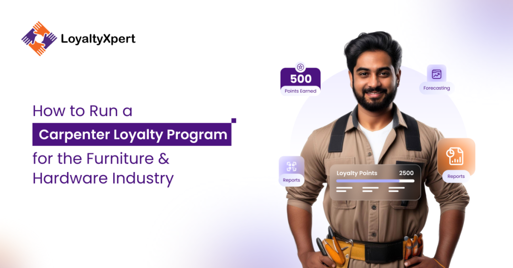 How to Run a Carpenter Loyalty Program for the Furniture and Hardware Industry?