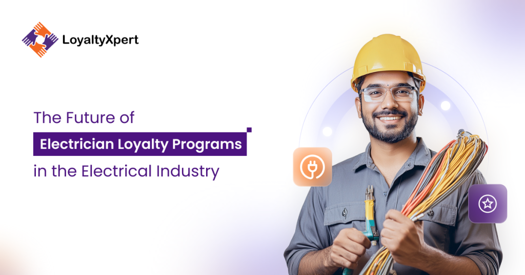 The Future of Electrician Loyalty Programs in the Electrical Industry