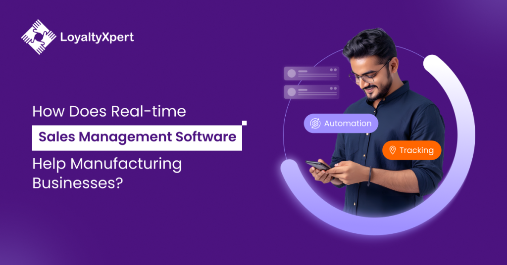 How Does Real-time Sales Management Software Help Manufacturing Businesses?
