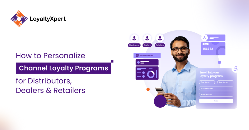 How to Personalize Channel Loyalty Programs for Distributors, Dealers & Retailers