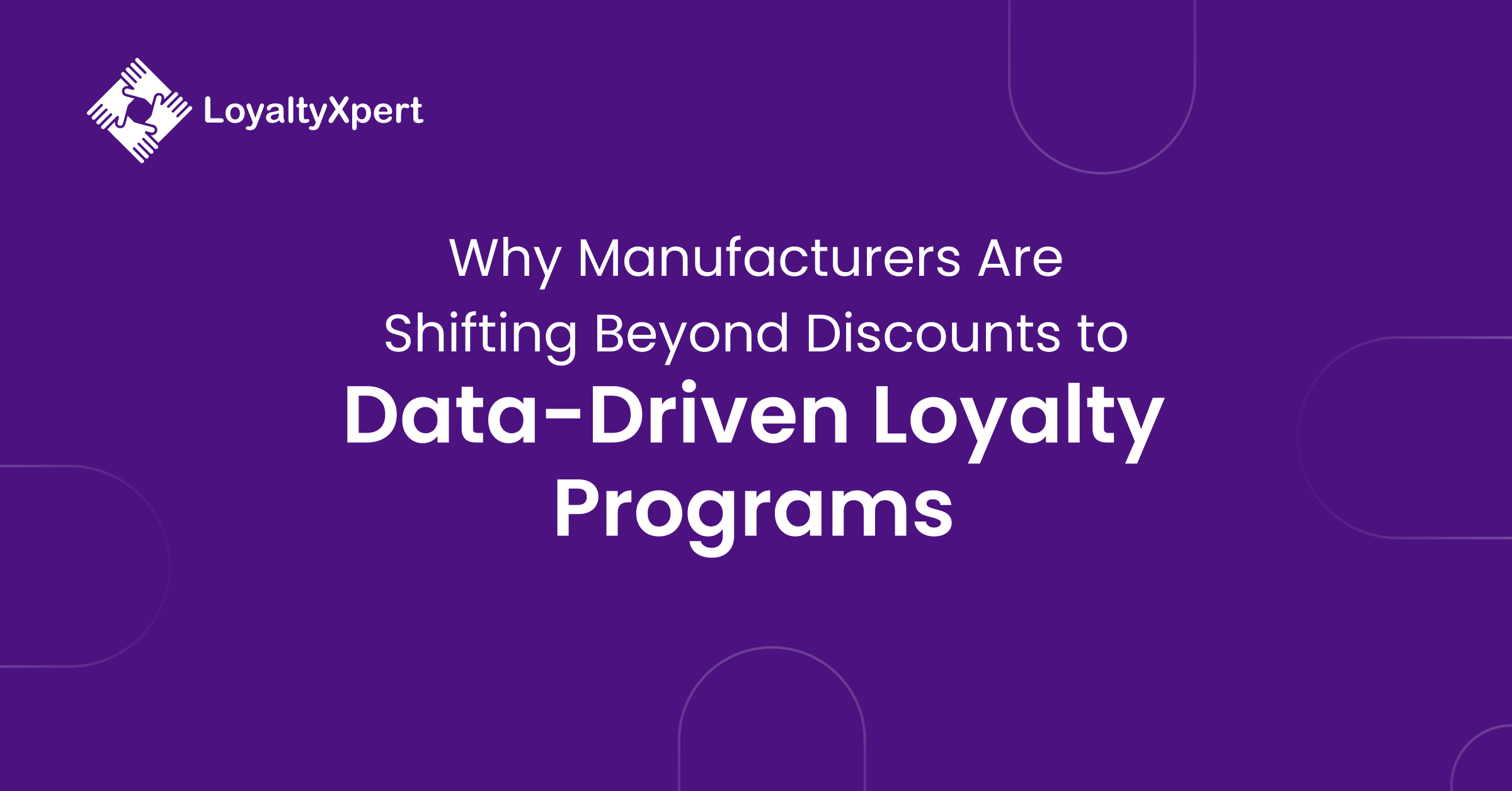 Why Manufacturers Are Shifting Beyond Discounts to Data-Driven Loyalty Programs